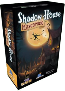 Shadow House Mascarade