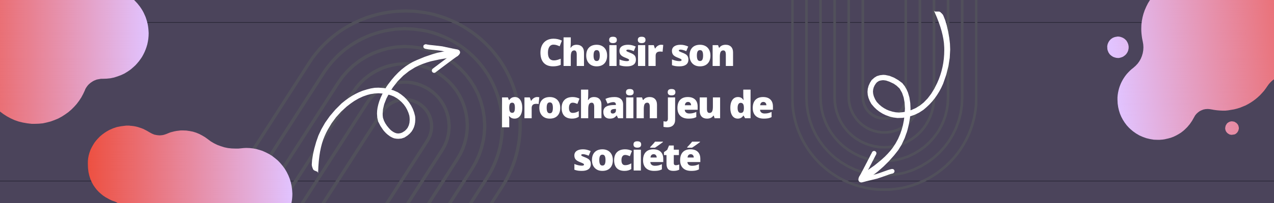 Comment bien choisir son prochain jeu de société ?