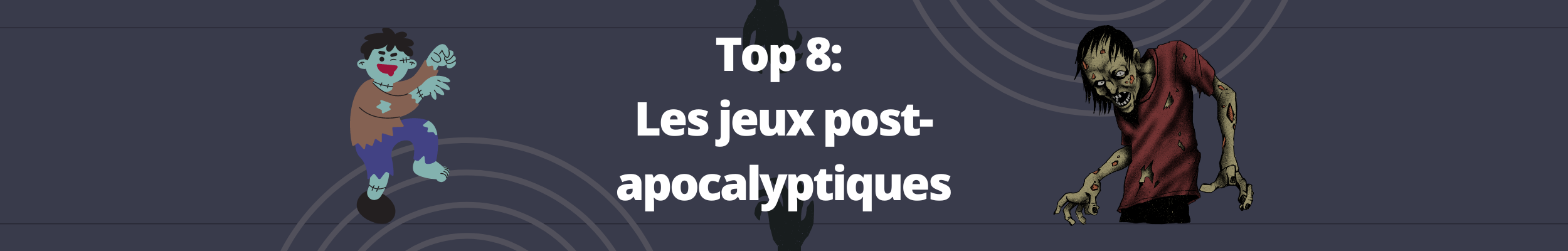 Le Top 8 des meilleurs jeux post apocalyptique