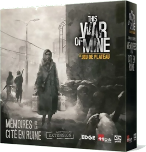 This War of Mine - Mémoires de la Cité en Ruine